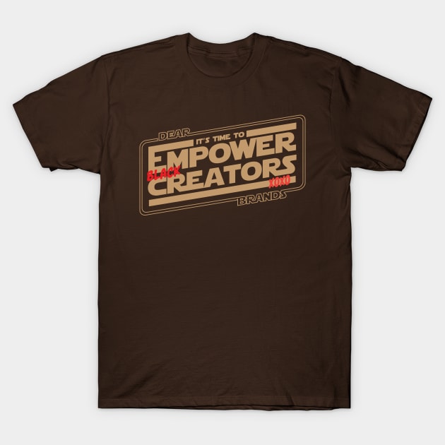 Let's Empower BLACK creators! T-Shirt by FairSquareComics